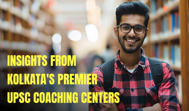 Navigating the Road to Civil Services: Insights from Kolkata’s Premier UPSC Coaching Centers