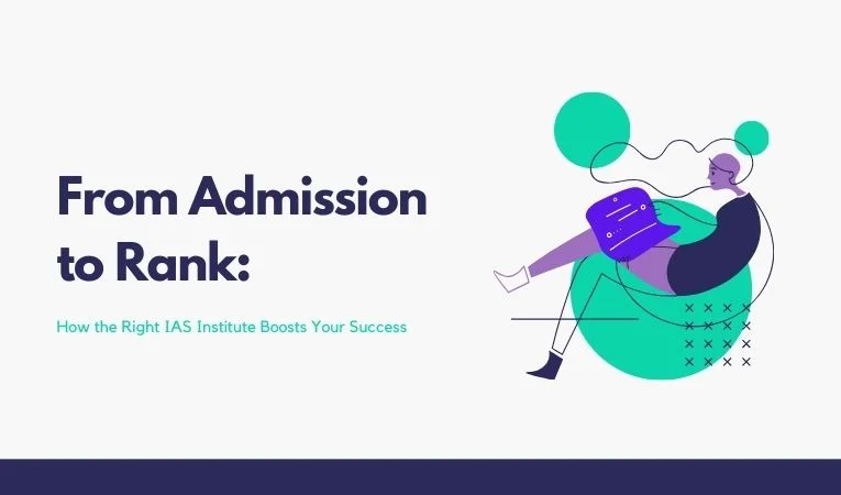 From Admission to Rank: How the Right IAS Institute Boosts Your Success