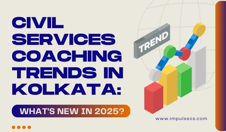 Civil Services Coaching Trends in Kolkata: What’s New in 2025?